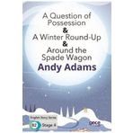 A Question Of Possession A Winter Round Up Around The Spade Wagon İngilizce Hikayeler B2 Stage 4-Gece Kitaplığı