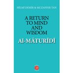 A Return To Mind and Wisdom - Al-Maturidi