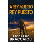 A Rey Muerto, Rey Puesto: Un thriller del inspector Álex Cortés (Inspector Álex Cortés Novela negra policíaca crimen y misterio, Band 10)