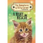 A Risky Rescue: The Adventures of Kitty Corner, Book 1: A Cat Adventure for Young Readers