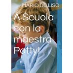 A Scuola con la maestra Patty!
