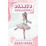 A scuola con una ballerina:: Diario Scolastico 2024-2025 per la scuola primaria