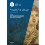 A scuola di greco: temi e prospettive (Incontri e Percorsi, Band 8)