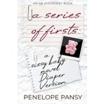 A Series of Firsts (diaper version): An ABDL/FemDom/Sissy Baby novel