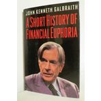 A Short History of Financial Euphoria