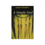 A Simple Soul - Gustave Flaubert