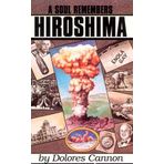 A Soul Remembers Hiroshima by Dolores Cannon (1-Jan-1993) Paperback