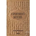 A Sportsman's Sketches Volume 1 - Ivan Turgenev