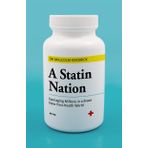A Statin Nation: Damaging Millions in a Brave New Post-health World