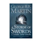 A Storm of Swords 1 Steel and Snow A Song of Ice and Fire, Book 3 - George Martin