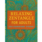 A Stress-Relief Coloring Book Featuring Simple and Beautiful Black and White Zentangle Art for Adult Mindfulness and Relaxation