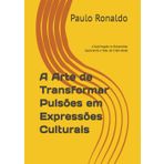 A Sublimação na Psicanálise: Explorando o Tabu da Criatividade: A Arte de Transformar Pulsões em Expressões Culturais (Psicologia, Band 4)