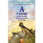 A Takımı - Çokbilmiş Kahraman Oluyor - Gülten Dayıoğlu
