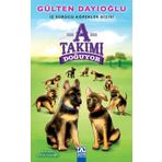 A Takımı Doğuyor - Gülten Dayıoğlu
