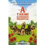 A Takımı İz Sürmeyi Öğreniyor - Gülten Dayıoğlu
