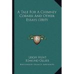 [(A Tale for a Chimney Corner and Other Essays (1869))] [Author: Leigh Hunt] published on (September, 2010)