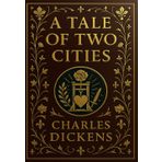 A Tale of Two Cities (Illustrated Classic Edition): A powerful story of divided loyalties justice and redemption set against the backdrop of revolution in eighteenth century London and Paris