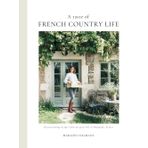 A taste of French Country Life: Heartwarming recipes from my quiet life in Burgundy, France