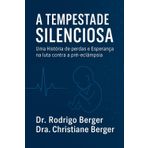 A TEMPESTADE SILENCIOSA: Uma história de perdas e esperança na luta contra a pré-eclâmpsia