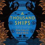 A Thousand Ships - Natalie Haynes