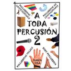 A TODA PERCUSIÓN 2: Body Percussion, Percussione No Convenzionale, Percussione Convenzionale, Beatbox e Voce