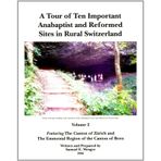 A Tour of Ten Important Anabaptist and Reformed Sites in Rural Switzerland, Volume 2