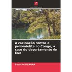 A vacinação contra a poliomielite no Congo, o caso do departamento de Ewo
