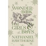 A Wonder-Book for Girls and Boys: Children's Corner Critical Editions