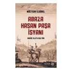 Abaza Hasan Paşa İsyanı - Mücteba İlgürel