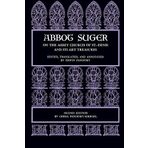 Abbot Suger on the Abbey Church of St. Denis and Its Art Treasures 2nd edition by Abbot Suger (1979) Paperback