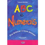 ABC E NUMERAIS: PARA BRINCAR E BOM DEMAIS