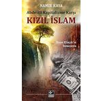Abdestli Kapitalizme Karşı Kızıl İslam: İhsan Eliaçık'ın Sunuşuyla