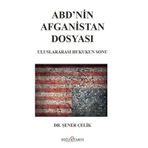 ABD’nin Afganistan Dosyası - Uluslararası Hukukun Sonu