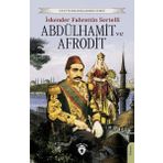 Abdülhamit ve Afrodit Dorlion Yayınevi