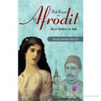 ABDÜLHAMİT VE AFRODIT KIZIL SULTAN'IN AŞKI - İSKENDER F. SERTELLI