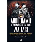 Abdülhamit ve Sarayındaki Amerikalı - Lew Wallace - Çınaraltı Yayınları