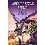 ABDÜRREZZAK EFENDI - MUSTAFA NECATI SEPETÇİOĞLU