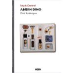 ABIDIN DINO ÖZEL KOLEKSIYON - SELÇUK DEMIREL