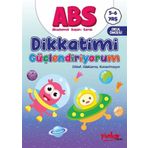 ABS 5-6 Yaş Dikkatimi Güçlendiriyorum - Pinokyo Yayınları