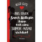 Abschiedsgeschenk Mutterschutz | Notizbuch: Abschied Kollegin Mutterschutz |Deine Lieblingskollegin geht in die Elternzeit und Du suchst ein Geschenk ... sind nette Geschenkideen zur Verabschiedung