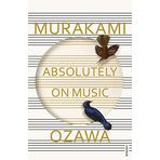 Absolutely on Music: Haruki Murakami