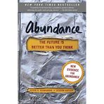 Abundance: The Future Is Better Than You Think by Peter H. Diamandis Steven Kotler(2014-09-23)