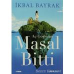 Aç Gözlerini Masal Bitti - İkbal Bayrak