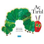 Aç Tırtıl - Eric Carle