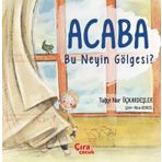 Acaba Bu Neyin Gölgesi - Tuğçe Nur Üçkardeşler