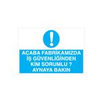 Acaba Fabrikamızda İş Güvenliğinden... Uyarı Tabelası - 70x100 Alüminyum Kompozit Panel - İG1