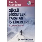 Acar Baltaş'ın Güçlü Şirketleri Yaratan İş Liderleri Remzi Kitabevi İş Hayatı Üzerine
