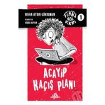 Acayip Kaçış Planı - Fikri Bol Fikri 1 - Nehir Aydın Gökduman