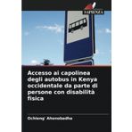 Accesso ai capolinea degli autobus in Kenya occidentale da parte di persone con disabilità fisica
