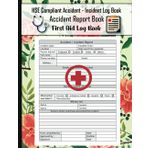 Accident Book: Report Log Book to Record all Incidents in your Workplace , School ... Format A4-110 Pages.12